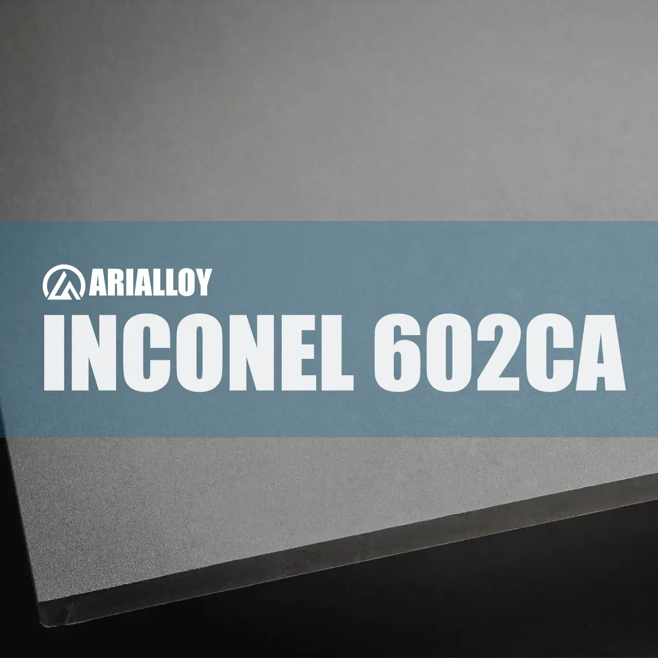 Arialloy custom inconel 602ca rolled plate