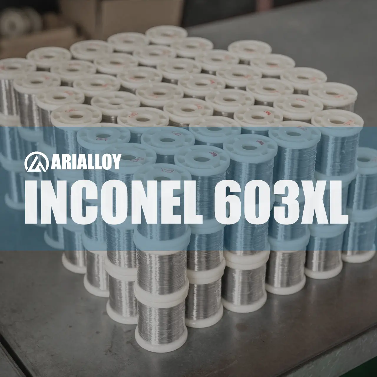 Arialloy manufacturer of inconel 603xl wire material