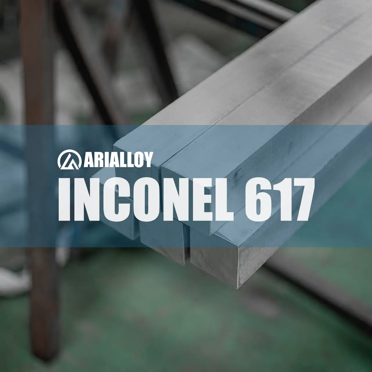 inconel 617 square section bar Arialloy