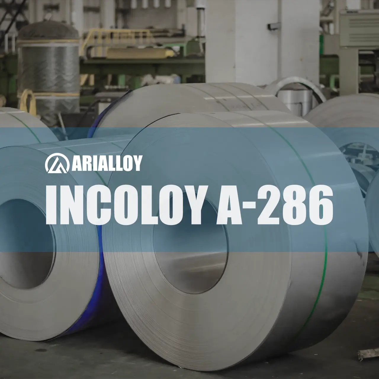 Arialloy custom incoloy a-286 coil
