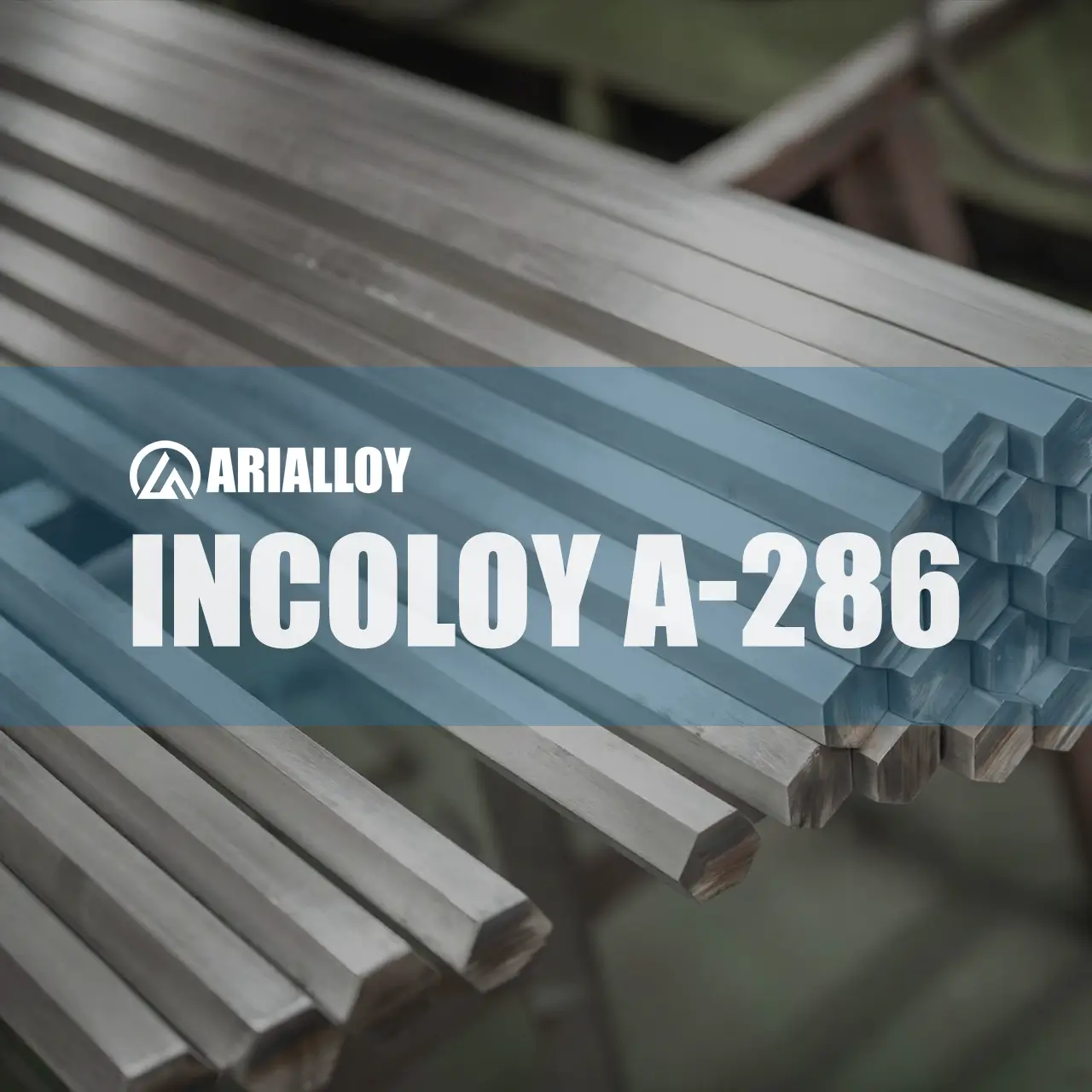 Arialloy incoloy a-286 hex rod