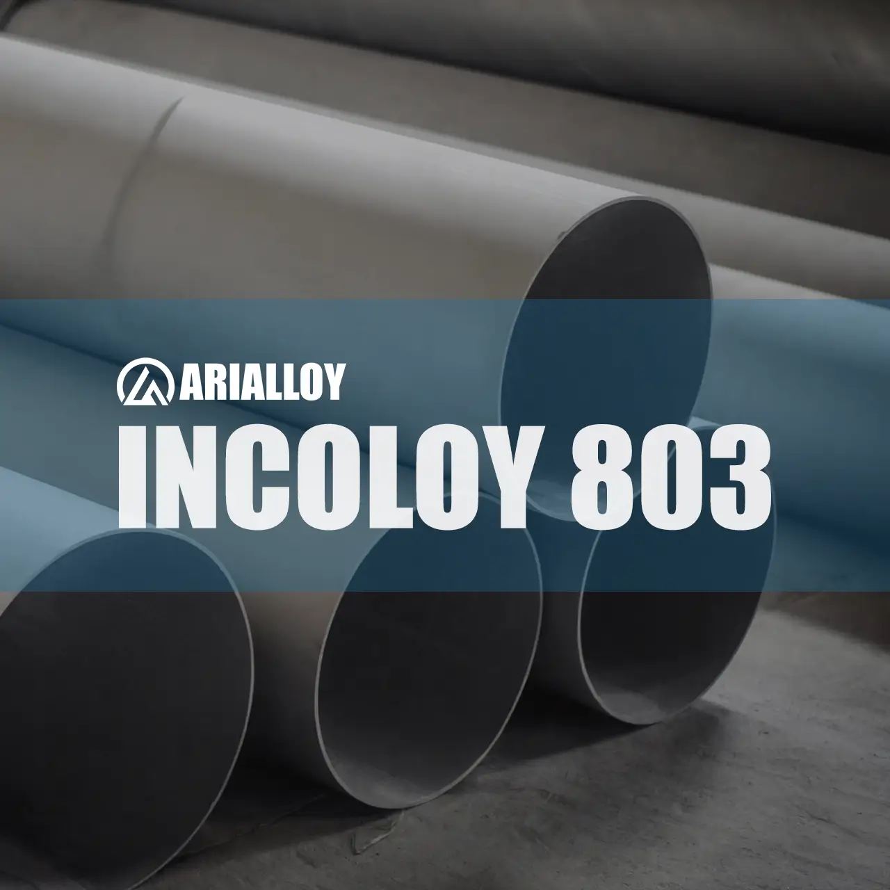 Arialloy manufacturer of incoloy 803 welded tube