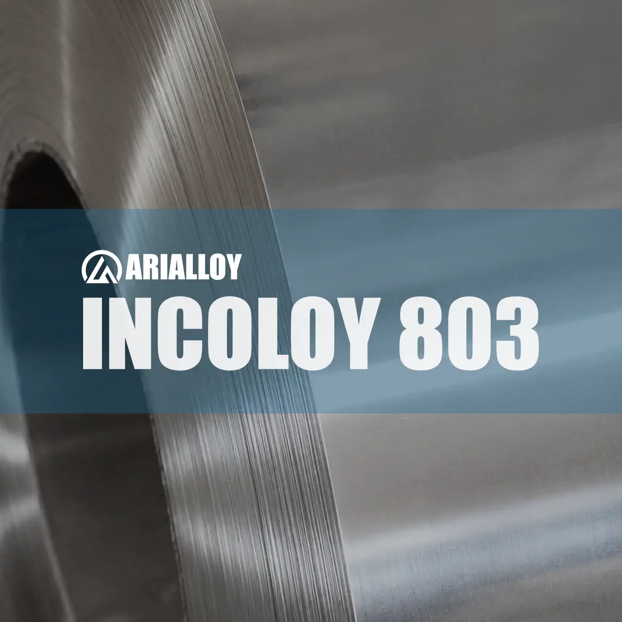 custom incoloy 803 rolled coil Arialloy