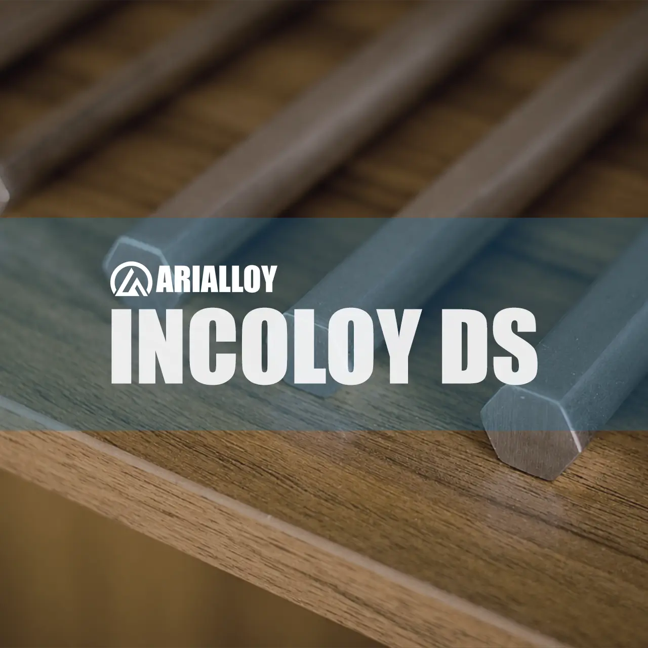 incoloy ds hex rod Arialloy