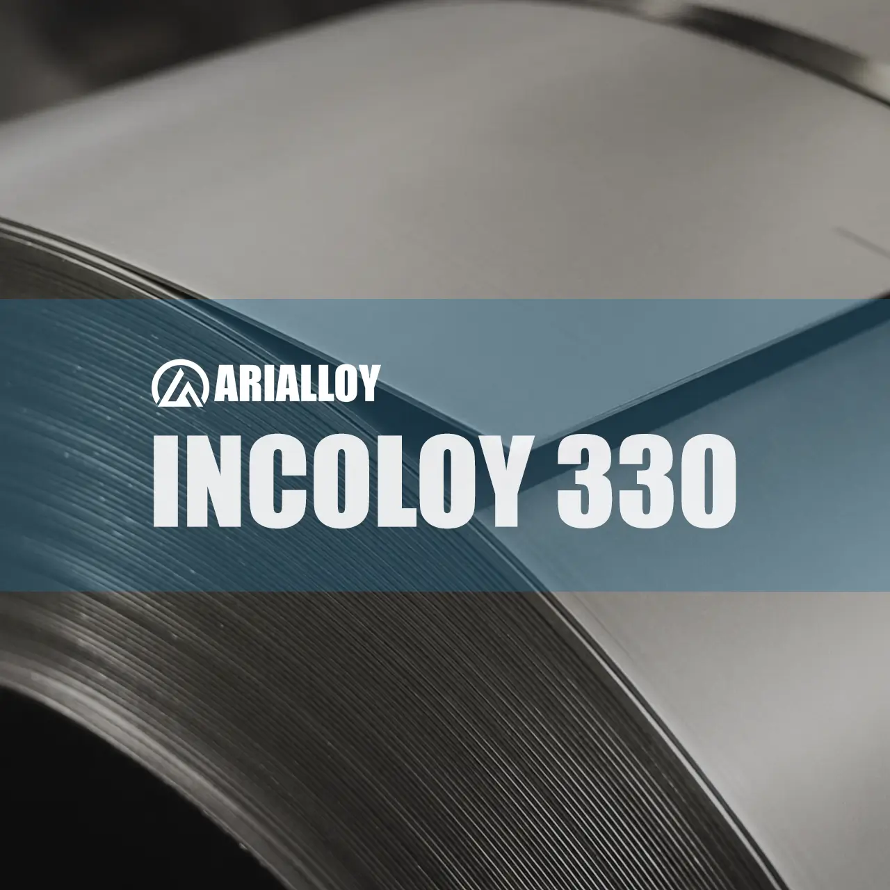manufacturer of incoloy 330 strip product Arialloy